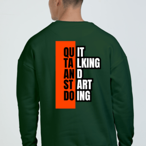 Quit Talking and Start doing Quote || Premium Streetwear Oversized Sweatshirt ||