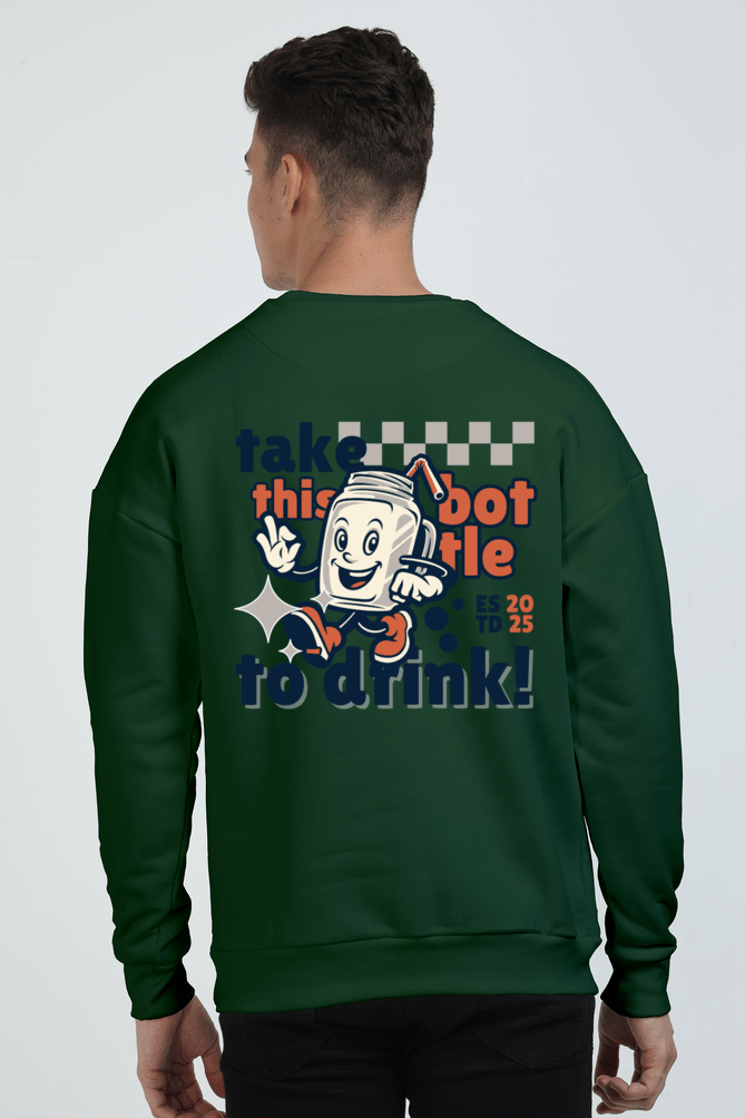 Take this Bottle to Drink Funny Quote || Premium Streetwear Oversized Sweatshirt || - Image 4