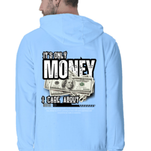 It's only Money I care About || Premium Streetwear Hooded Sweatshirt ||