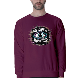 My Life Is Hypnotized || Premium Streetwear Sweatshirt ||