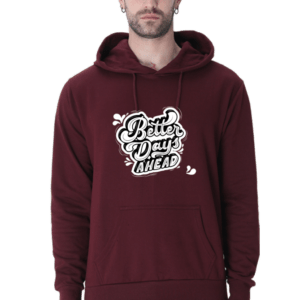 Better Days Ahead || Premium Hooded Sweatshirt ||