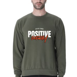 Positive Energy || Premium Streetwear Sweatshirt ||