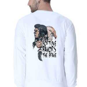Fortune Favours The Brave || Premium Streetwear Sweatshirt ||