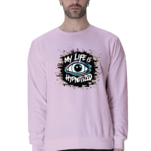 My Life Is Hypnotized || Premium Streetwear Sweatshirt ||