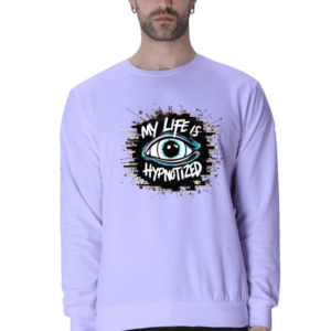 My Life Is Hypnotized || Premium Streetwear Sweatshirt ||