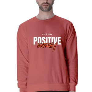 Positive Energy || Premium Streetwear Sweatshirt ||