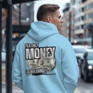 It's only Money I care About || Premium Streetwear Hooded Sweatshirt ||