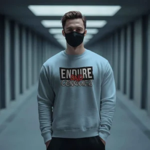 Endure and Conquer || Premium Streetwear Sweatshirt ||