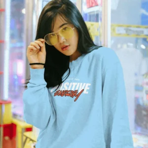 Positive Energy || Premium Streetwear Sweatshirt ||