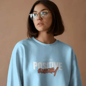 Positive Energy || Premium Streetwear Sweatshirt ||