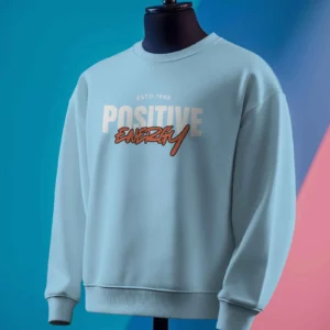 Positive Energy || Premium Streetwear Sweatshirt ||