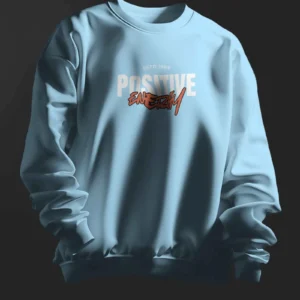 Positive Energy || Premium Streetwear Sweatshirt ||