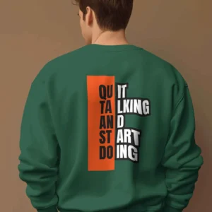 Quit Talking and Start doing Quote || Premium Streetwear Oversized Sweatshirt ||