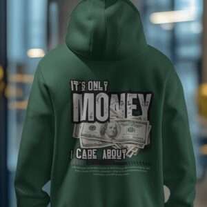 It's only Money I care About || Premium Streetwear Hooded Sweatshirt ||