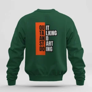 Quit Talking and Start doing Quote || Premium Streetwear Oversized Sweatshirt ||