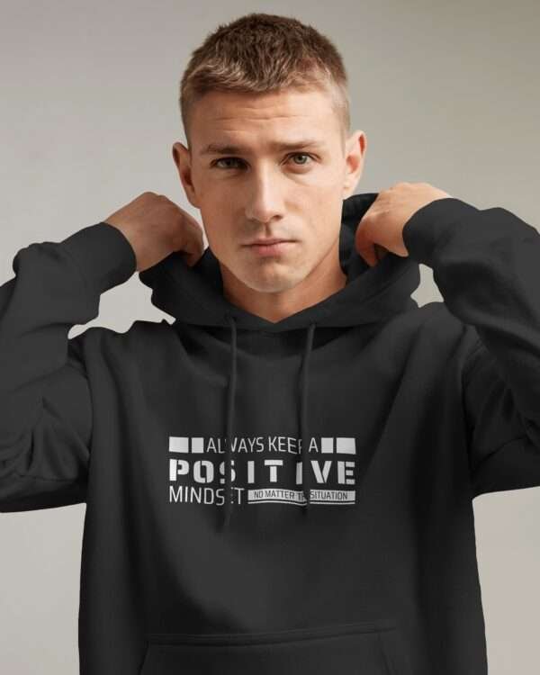 Alway Keep Positive Mindset || Premium Hooded Sweatshirt ||