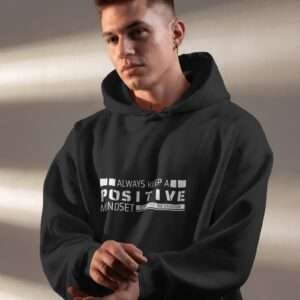 Alway Keep Positive Mindset || Premium Hooded Sweatshirt ||