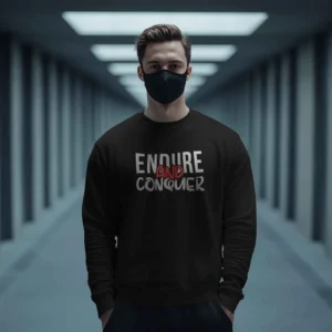 Endure and Conquer || Premium Streetwear Sweatshirt ||