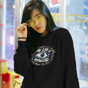 My Life Is Hypnotized || Premium Streetwear Sweatshirt ||