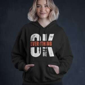 Everything OK || Premium Hooded Sweatshirt ||