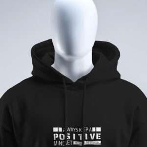 Alway Keep Positive Mindset || Premium Hooded Sweatshirt ||