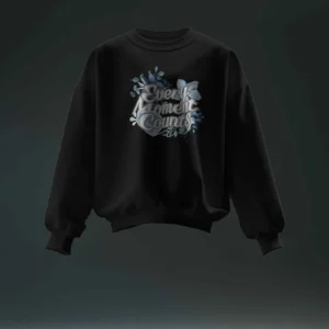 Every Moment Counts Flower Quote || Premium Streetwear Oversized Sweatshirt ||
