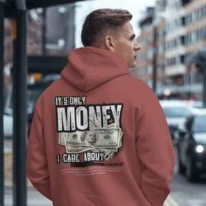 It's only Money I care About || Premium Streetwear Hooded Sweatshirt ||