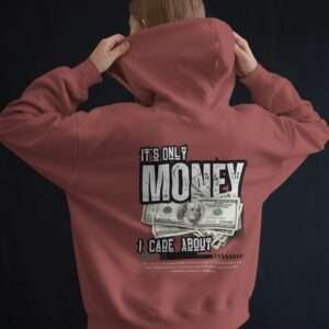 It's only Money I care About || Premium Streetwear Hooded Sweatshirt ||