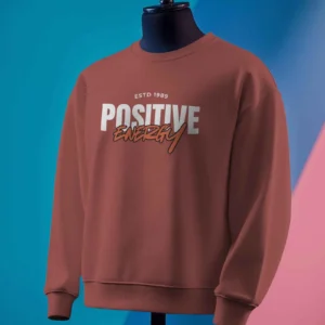 Positive Energy || Premium Streetwear Sweatshirt ||