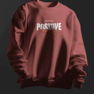 Positive Energy || Premium Streetwear Sweatshirt ||