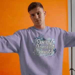 Every Moment Counts Flower Quote || Premium Streetwear Oversized Sweatshirt ||