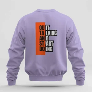 Quit Talking and Start doing Quote || Premium Streetwear Oversized Sweatshirt ||