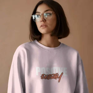 Positive Energy || Premium Streetwear Sweatshirt ||
