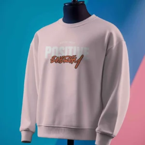 Positive Energy || Premium Streetwear Sweatshirt ||