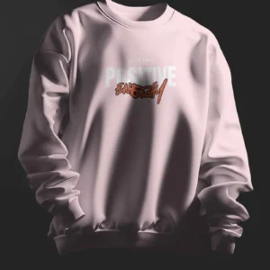 Positive Energy || Premium Streetwear Sweatshirt ||