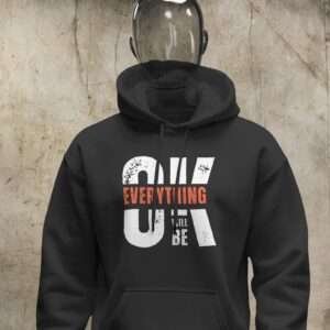 Everything OK || Premium Hooded Sweatshirt ||