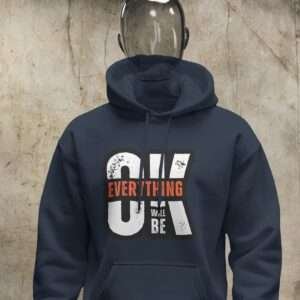Everything OK || Premium Hooded Sweatshirt ||