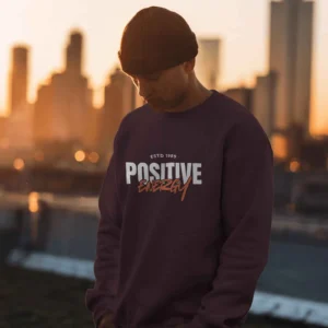 Positive Energy || Premium Streetwear Sweatshirt ||