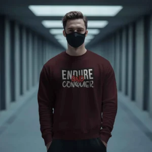 Endure and Conquer || Premium Streetwear Sweatshirt ||