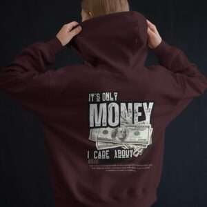 It's only Money I care About || Premium Streetwear Hooded Sweatshirt ||