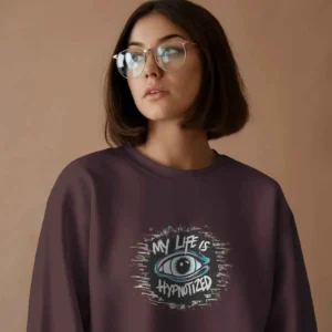 My Life Is Hypnotized || Premium Streetwear Sweatshirt ||