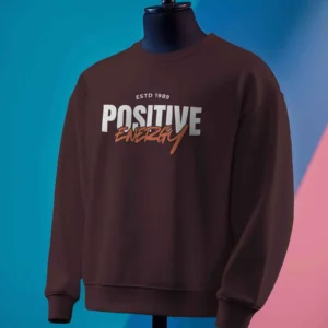 Positive Energy || Premium Streetwear Sweatshirt ||