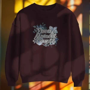Every Moment Counts Flower Quote || Premium Streetwear Oversized Sweatshirt ||
