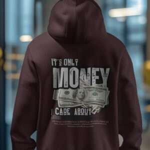 It's only Money I care About || Premium Streetwear Hooded Sweatshirt ||