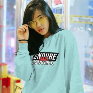 Endure and Conquer || Premium Streetwear Sweatshirt ||