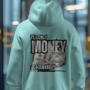 It's only Money I care About || Premium Streetwear Hooded Sweatshirt ||