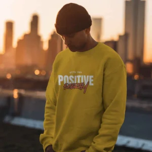 Positive Energy || Premium Streetwear Sweatshirt ||