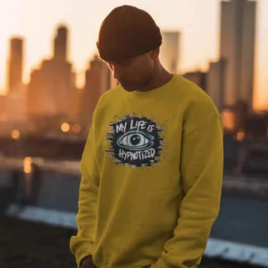 My Life Is Hypnotized || Premium Streetwear Sweatshirt ||