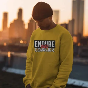 Endure and Conquer || Premium Streetwear Sweatshirt ||