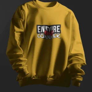 Endure and Conquer || Premium Streetwear Sweatshirt ||
